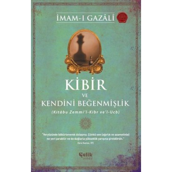 Kibir ve Kendini Beğenmişlik (Kitabu Zemmi'l-Kibr ve'l-Ucb)
