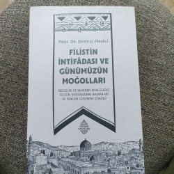 Filistin İntifadası ve Günümüzün Moğolları Filistin İntifadası ve Günümüzün Moğolları