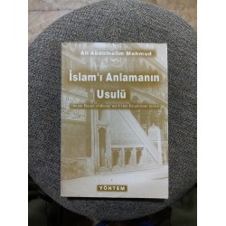 İSLAM'I ANLAMANIN USULÜ ( İMAM HASAN EL-BENNA'NIN FEHM RİSALESİNİN ŞERHİ )