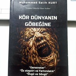 Yeniden Yükselen İslam Nesline Kör Dünyanın Göbeğine 