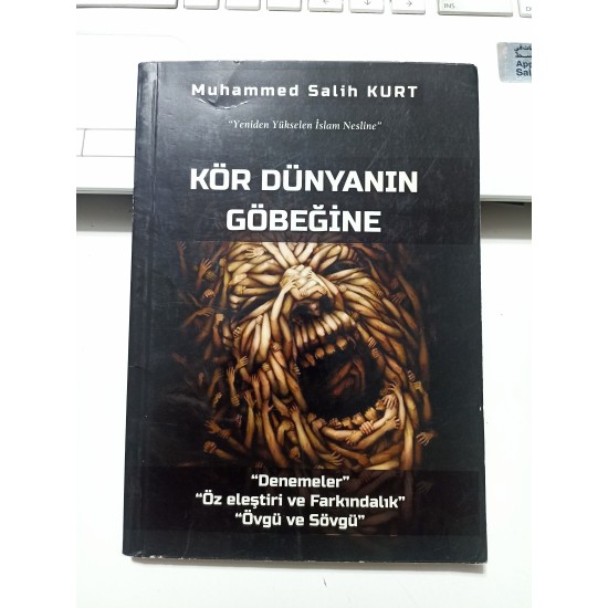 Yeniden Yükselen İslam Nesline Kör Dünyanın Göbeğine 