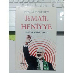 Sürgünden Şehadete İsmail Heniyye