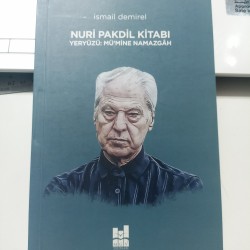 Nuri Pakdil Kitabı Yeryüzü: Mü'mine Namazgah