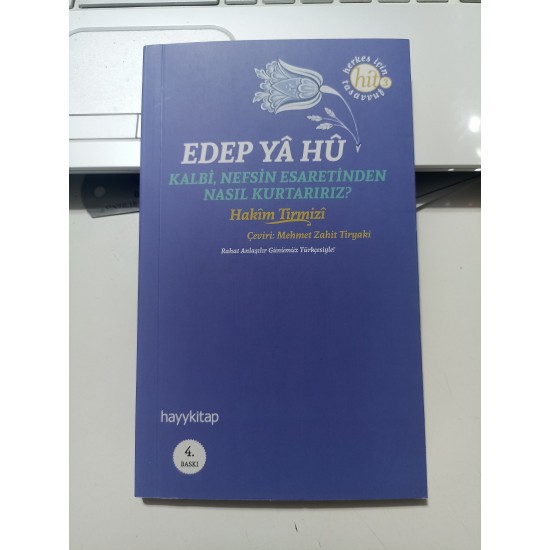 Edep Ya Hu / Kalbi, Nefsin Esaretinden Nasıl Kurtarırız?