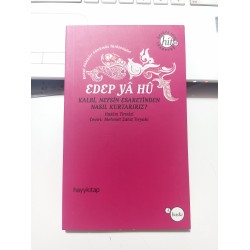 Edep Ya Hu / Kalbi, Nefsin Esaretinden Nasıl Kurtarırız?