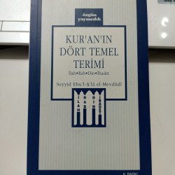 Kur'an'ın Dört Temel Terimi İlah-Rab-Din-İbadet (2.El)
