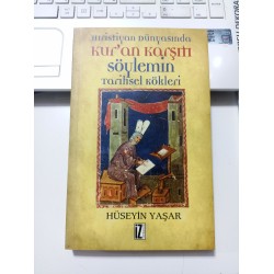 Hıristiyan Dünyasında Kur'an Karşıtı Söylemin Tarihsel Kökleri