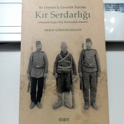 Bir Osmanlı İç Güvenlik Teşkilatı Kır Serdarlığı