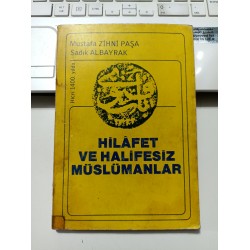 Hilafet Ve Halifesiz Müslümanlar (2.El)