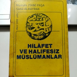 Hilafet Ve Halifesiz Müslümanlar (2.El)