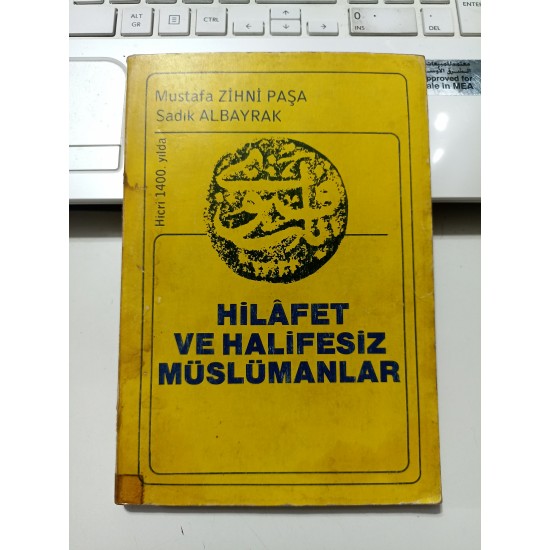 Hilafet Ve Halifesiz Müslümanlar (2.El)