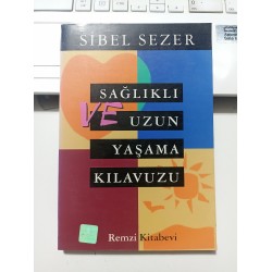 Sağlıklı Ve Uzun Yaşama Kılavuzu