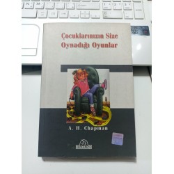 Çocuklarınızın Size Oynadığı Oyunlar