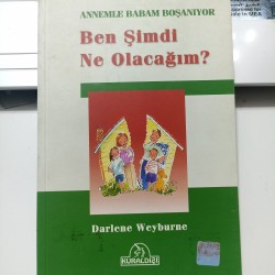 Annemle Babam Boşanıyor Ben Şimdi Ne Olacağım?