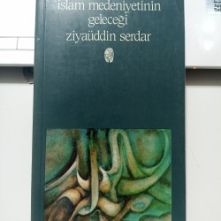İslam Medeniyetinin Geleceği