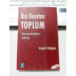 Bizi Kuşatan Toplum - Sosyolojiye Giriş (2.El)