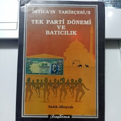 İrticanın Tarihçesi 5 / Tek Parti Dönemi Ve Batıcılık (2.El)