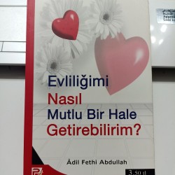Evliliğimi Nasıl Mutlu Bir Hale Getirebilirim?