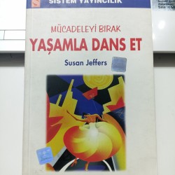 Mücadeleyi Bırak Yaşamla Dans Et