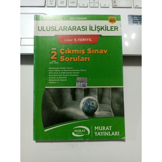 ULUSLARARASI İLİŞKİLER 3. SINIF 5. YARIYIL GÜZ DÖNEMİ SON 2 YILIN (2013-2014) ÇIKMIŞ SINAV SORULARI - YK 5653
