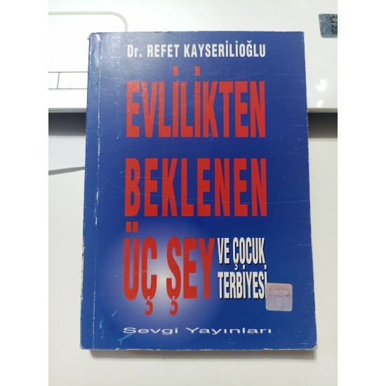 Evlilikten Beklenen Üç Şey Ve Çocuk Terbiyesi