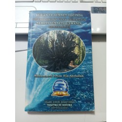 KURAN VE SÜNNET IŞIĞINDA BİDATLERDEN UZAK DURMANIN NEBEVİ SÜNNETE UYMANIN GEREKLİLİĞİ