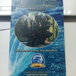 KURAN VE SÜNNET IŞIĞINDA BİDATLERDEN UZAK DURMANIN NEBEVİ SÜNNETE UYMANIN GEREKLİLİĞİ