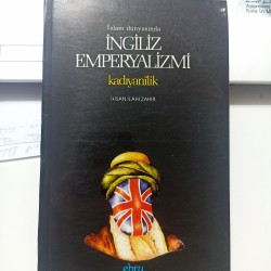 İslam Dünyasında İngiliz Emperyalizmi Kadıyanilik