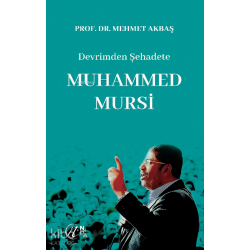 Devrimden Şehadete Muhammed Mursi 