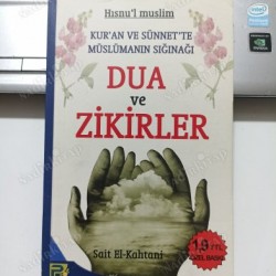 Hısnu'l Müslim - Kur'an Ve Sünnette Müslümanın Sığınağı Dua Ve Zikirler