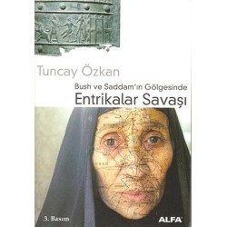 Entrikalar Savaşı / Bush ve Saddam'ın Gölgesinde