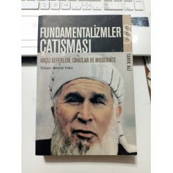 Fundamentalizmler Çatışması: Haçlı Seferler Cihatlar ve Modernite