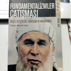 Fundamentalizmler Çatışması: Haçlı Seferler Cihatlar ve Modernite