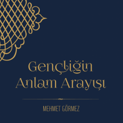 Gençliğin Anlam Arayışı