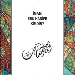 İmam Ebu Hanife Kimdir?
