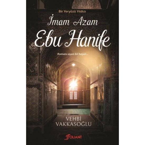 İmam Azam Ebu Hanife Bir Yeryüzü Yıldızı