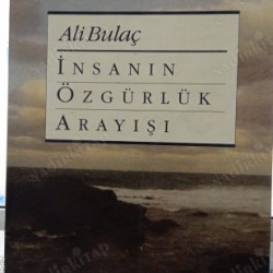 İNSANIN ÖZGÜRLÜK ARAYIŞI (2.el)