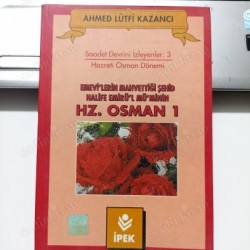 EMEVİ'LERİN MAHVETTİĞİ ŞEHİD HALİFE EMİRÜ'L-MÜ'MİNİN HZ. OSMAN 1