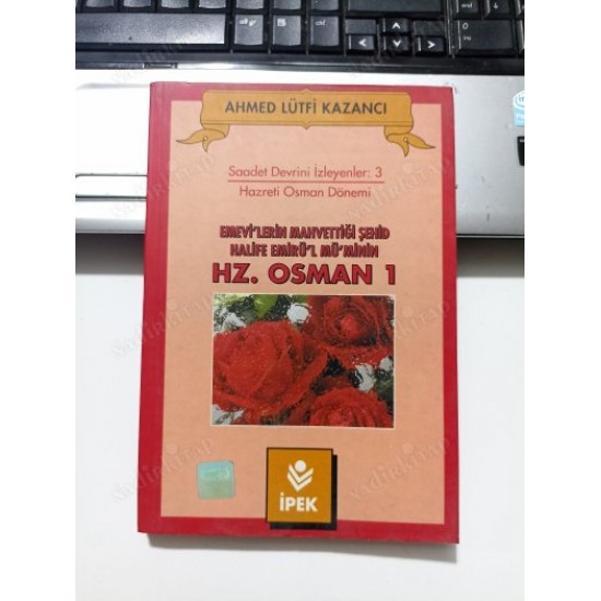 EMEVİ'LERİN MAHVETTİĞİ ŞEHİD HALİFE EMİRÜ'L-MÜ'MİNİN HZ. OSMAN 1
