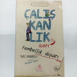 Çalışkanlık İçeri, Tembellik Dışarı / Erdem Hikayeleri