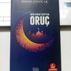 Bir Mekteptir Oruç