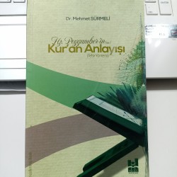 Hz. Peygamberin Kur'an Anlayışı