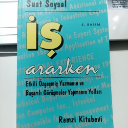 İş Ararken / Etkili Özgeçmiş Yazmanın ve Başarılı Görüşmeler Yapmanın Yolları
