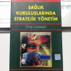 Sağlık Kuruluşlarında Stratejik Yönetim