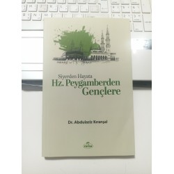 Siyerden Hayata Hz. Peygamberden Gençlere