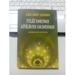 Kırk Hadis Işığında İyiliği Emretmek Kötülükten Sakındırmak