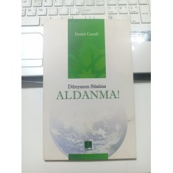 Dünyanın Süsüne Aldanma