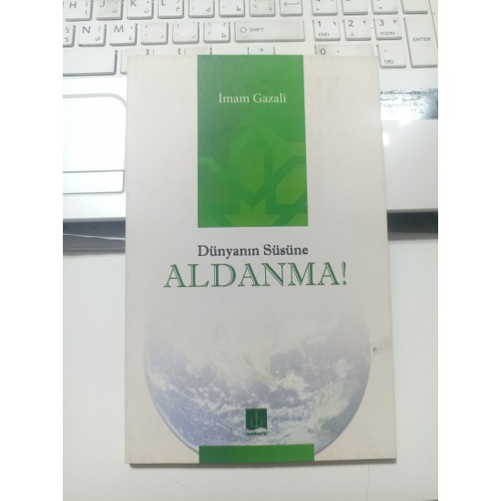 Dünyanın Süsüne Aldanma