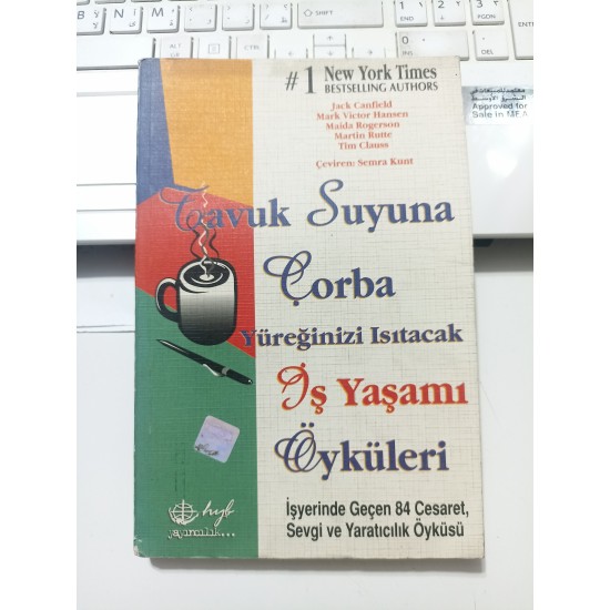 Tavuk Suyuna Çorba / Yüreğinizi Isıtacak İş Yaşamı Öyküleri