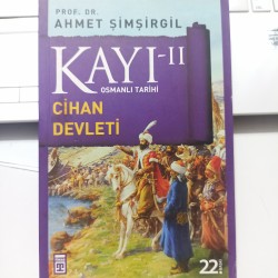 Kayı -II Osmanlı Tarihi / Cihan Devleti